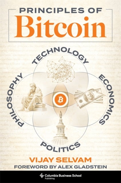 Principles of Bitcoin - Technology, Economics, Politics, and Philosophy