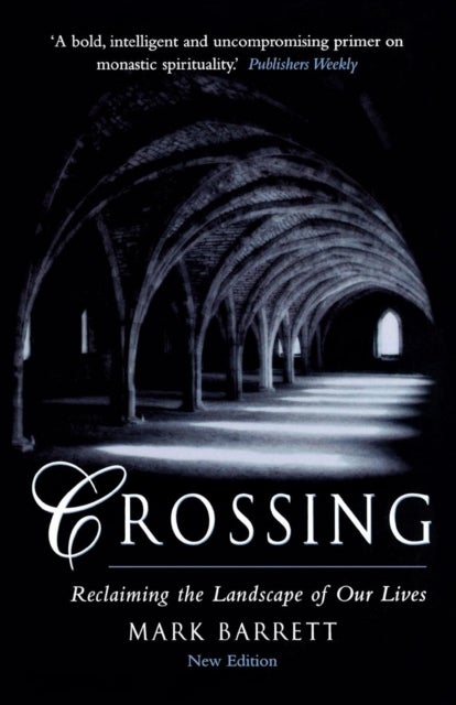 Crossing - Reclaiming the Landscape of Our Lives