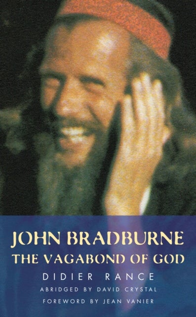 John Bradburne - The Vagabond of God