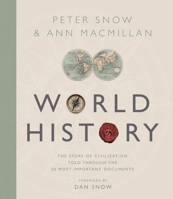 Treasures of World History - The Story Of Civilization in 50 Documents