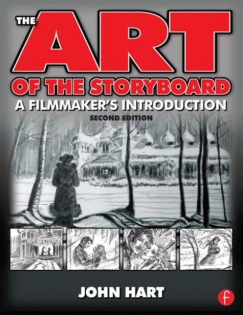 The Art of the Storyboard - A filmmaker's introduction