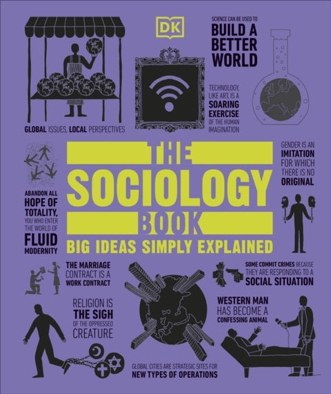 The Sociology Book - Big Ideas Simply Explained