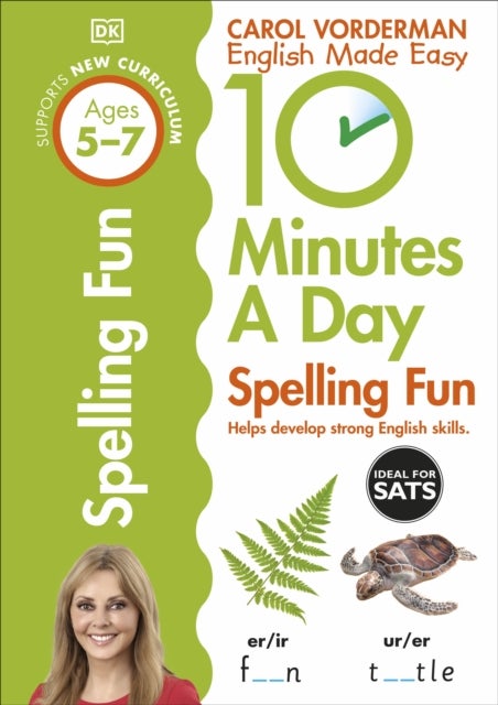 10 Minutes A Day Spelling Fun, Ages 5-7 (Key Stage 1) - Supports the National Curriculum, Helps Develop Strong English Skills