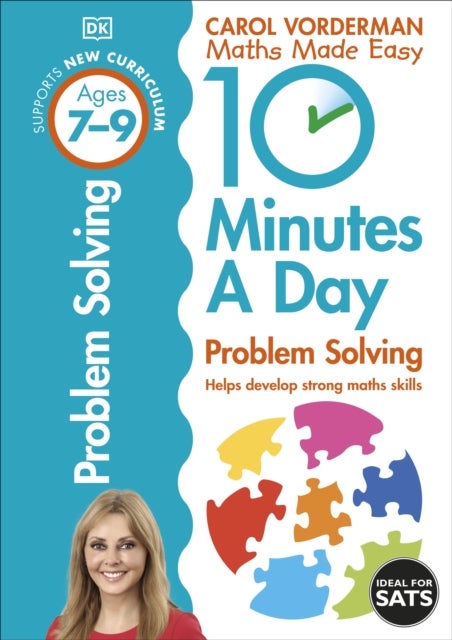 10 Minutes A Day Problem Solving, Ages 7-9 (Key Stage 2) - Supports the National Curriculum, Helps Develop Strong Maths Skills