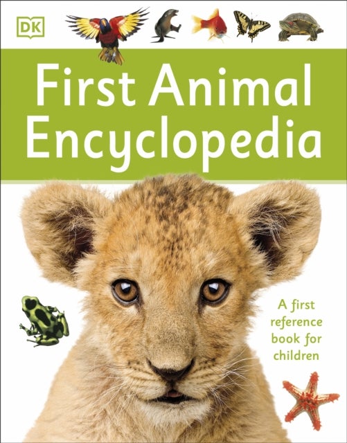 First Animal Encyclopedia - A First Reference Book for Children