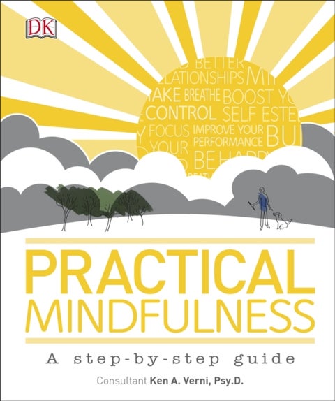 Practical Mindfulness - A step-by-step guide