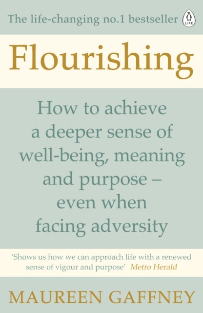 Flourishing - How to achieve a deeper sense of well-being and purpose in a crisis