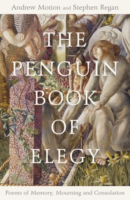 The Penguin Book of Elegy - Poems of Memory, Mourning and Consolation