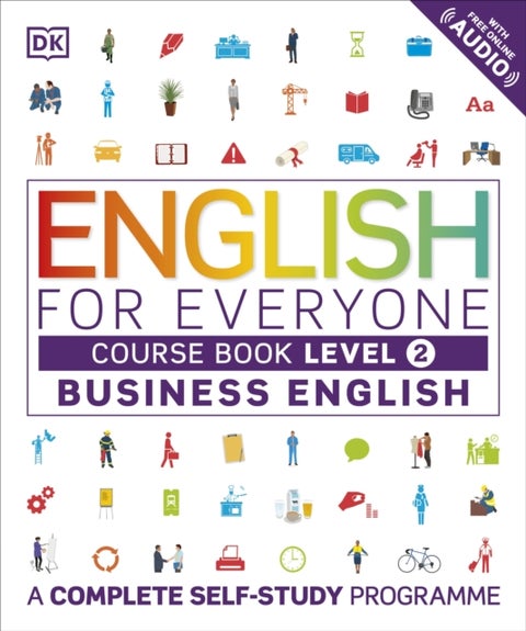 English for Everyone Business English Course Book Level 2 - A Complete Self-Study Programme