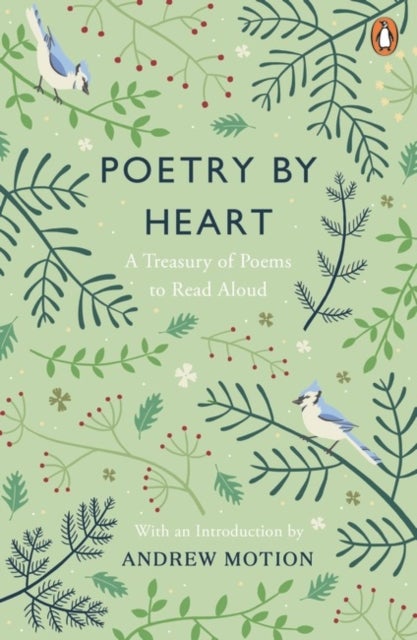 Poetry by Heart - A Treasury of Poems to Read Aloud