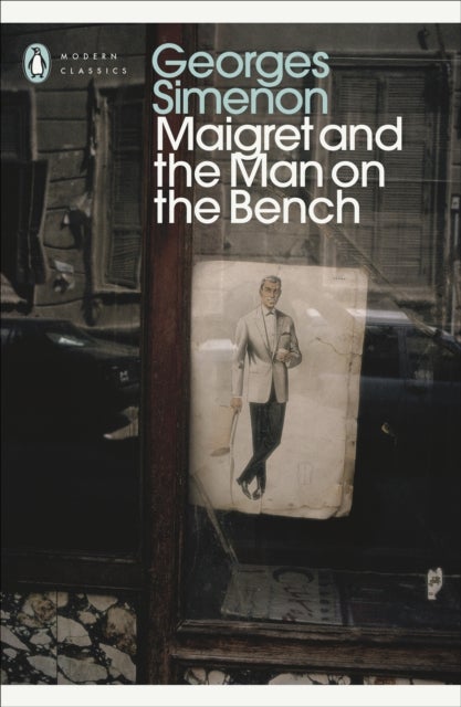 Maigret and the Man on the Bench - Inspector Maigret