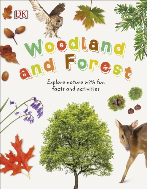 Woodland and Forest - Explore Nature with Fun Facts and Activities