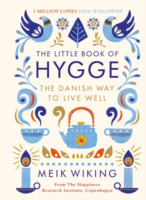 The Little Book of Hygge - The Danish Way to Live Well