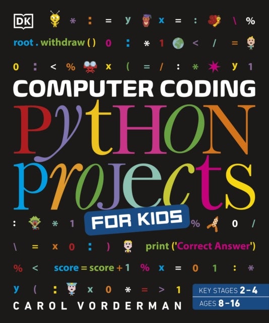 Computer Coding Python Projects for Kids - A Step-by-Step Visual Guide