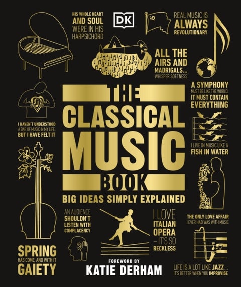 The Classical Music Book - Big Ideas Simply Explained