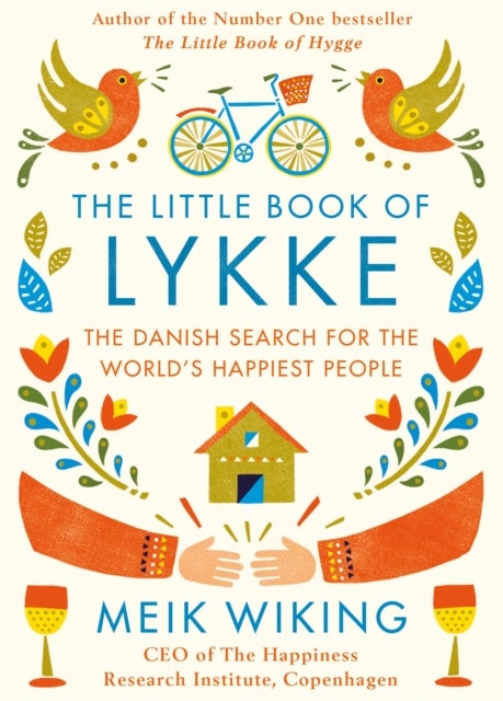 The Little Book of Lykke - The Danish Search for the World's Happiest People
