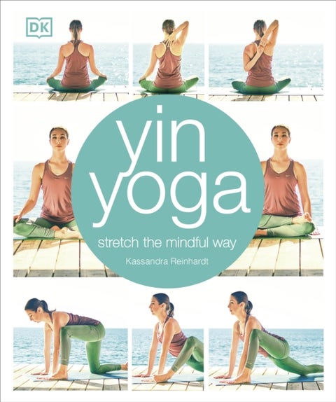 Yin Yoga - Stretch the mindful way
