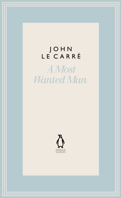 A Most Wanted Man - The Penguin John le Carre Hardback Collection