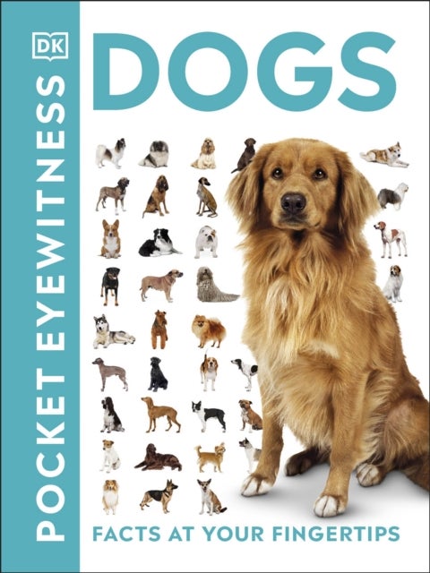 Pocket Eyewitness Dogs - Facts at Your Fingertips
