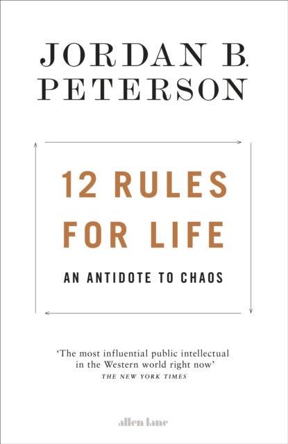 12 Rules for Life - An Antidote to Chaos