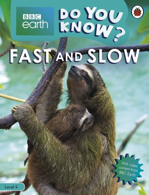 Do You Know? Level 4 ¿ BBC Earth Fast and Slow