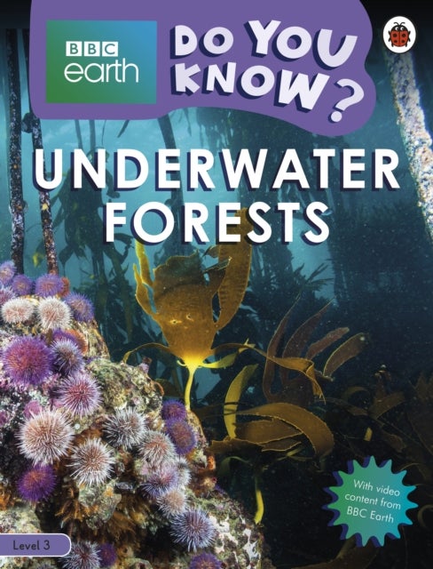 Do You Know? Level 3 ¿ BBC Earth Underwater Forests