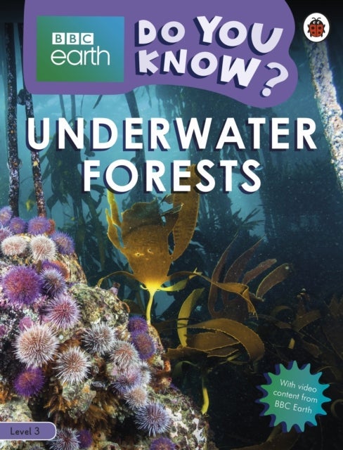Do You Know? Level 3 ¿ BBC Earth Underwater Forests