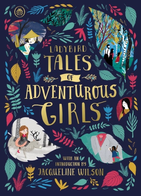 Ladybird Tales of Adventurous Girls - With an Introduction From Jacqueline Wilson