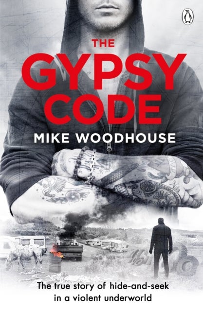 The Gypsy Code - The true story of hide-and-seek in a violent underworld