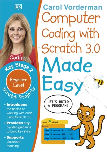 Computer Coding with Scratch 3.0 Made Easy, Ages 7-11 (Key Stage 2) - Beginner Level Computer Coding Exercises
