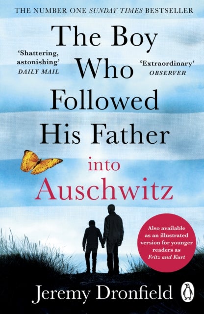 The Boy Who Followed His Father into Auschwitz - The Number One Sunday Times Bestseller