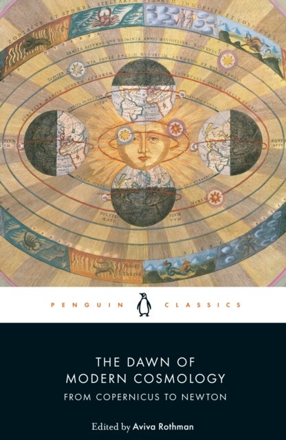 The Dawn of Modern Cosmology - From Copernicus to Newton