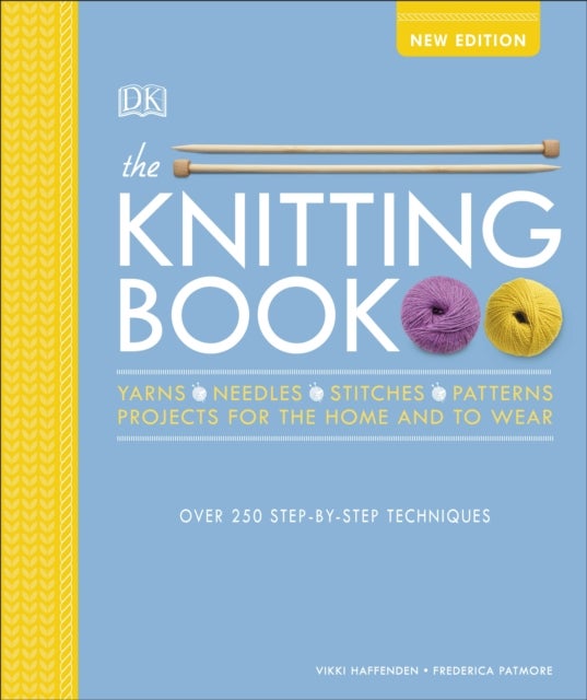 The Knitting Book - Over 250 Step-by-Step Techniques