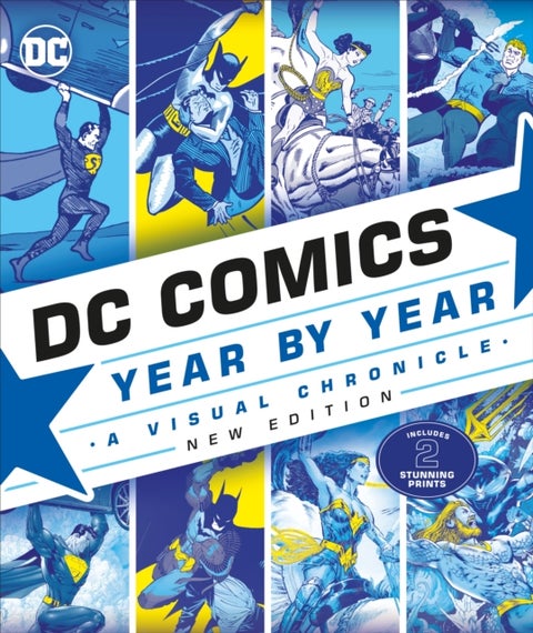 DC Comics Year By Year New Edition - A Visual Chronicle