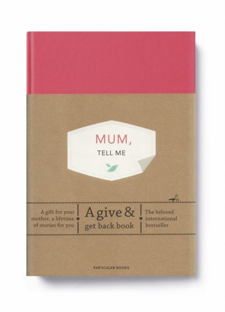 Mum, Tell Me - A Give & Get Back Book