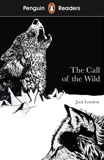 Penguin Readers Level 2: The Call of the Wild (ELT Graded Reader) - Abridged Edition