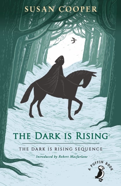 The Dark is Rising - The classic children's fantasy novel (A Puffin Book)