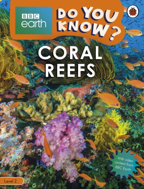 Do You Know? Level 2 ¿ BBC Earth Coral Reefs