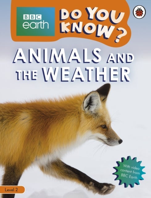 Do You Know? Level 2 ¿ BBC Earth Animals and the Weather