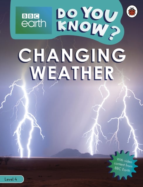 Do You Know? Level 4 ¿ BBC Earth Changing Weather