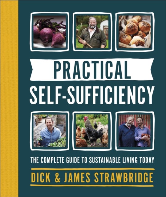 Practical Self-sufficiency - The complete guide to sustainable living today