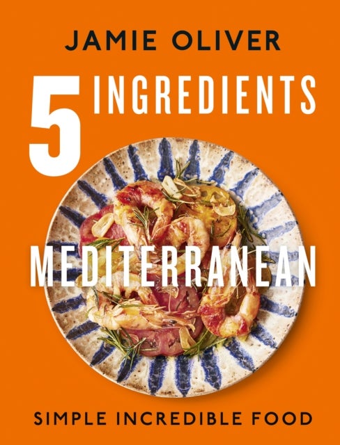 5 Ingredients Mediterranean - Simple Incredible Food