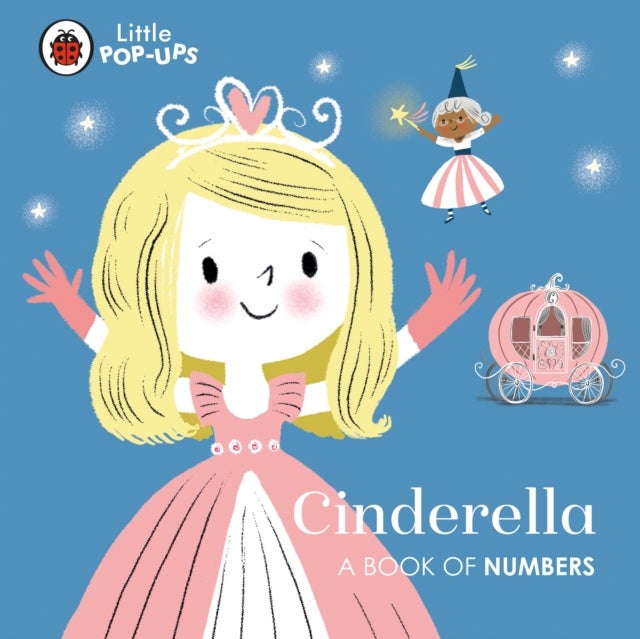 Little Pop-Ups: Cinderella - A Book of Numbers