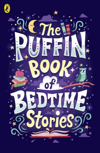 The Puffin Book of Bedtime Stories - Big Dreams for Every Child