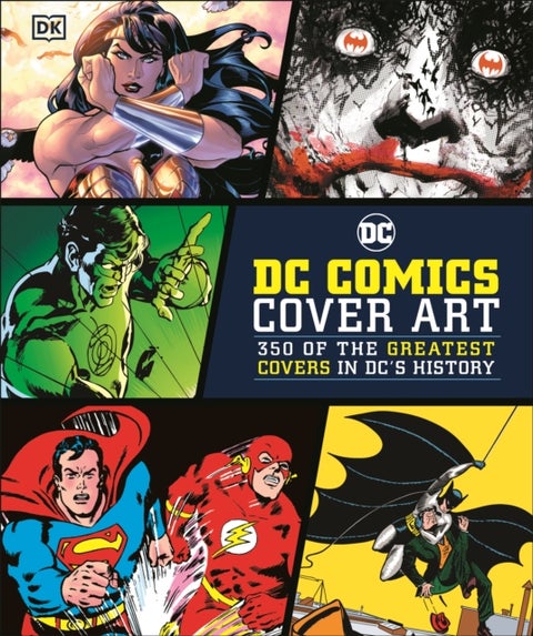 DC Comics Cover Art - 350 of the Greatest Covers in DC's History