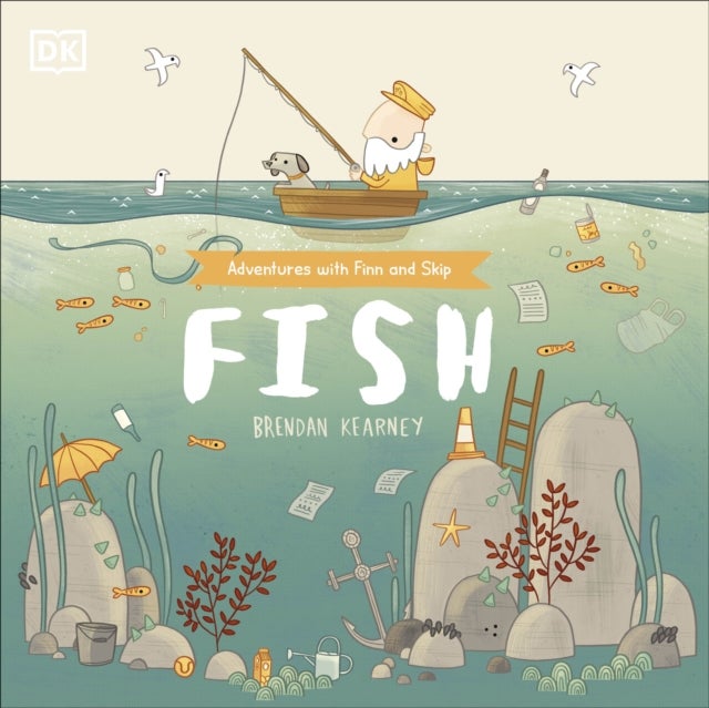 Adventures with Finn and Skip: Fish - A tale about ridding the ocean of plastic pollution