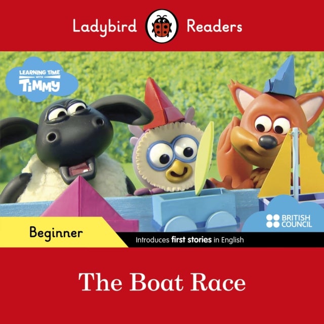 Ladybird Readers Beginner Level - Timmy - The Boat Race (ELT Graded Reader)