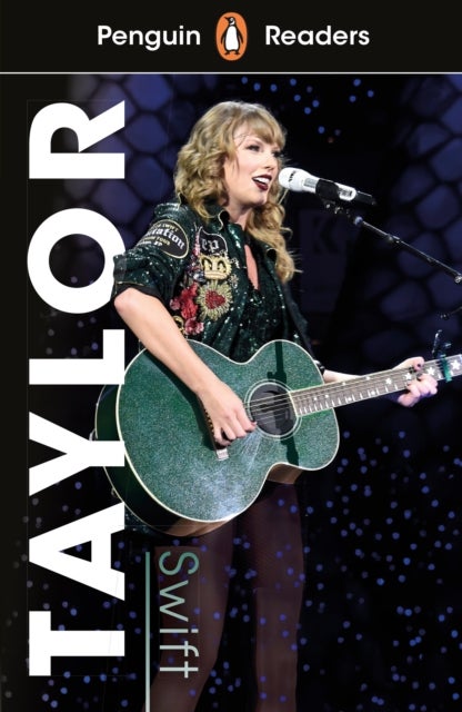 Penguin Readers Level 1: Taylor Swift (ELT Graded Reader) - Abridged Edition