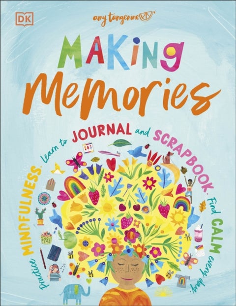Making Memories - Practice Mindfulness, Learn to Journal and Scrapbook, Find Calm Every Day