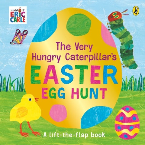 The Very Hungry Caterpillar's Easter Egg Hunt - A lift-the-flap book
